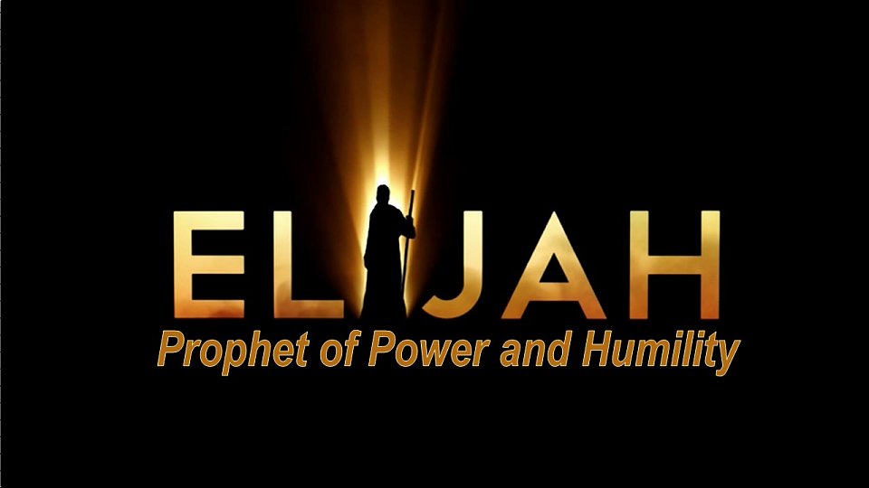 Elijah_Prophet of Power and Humility